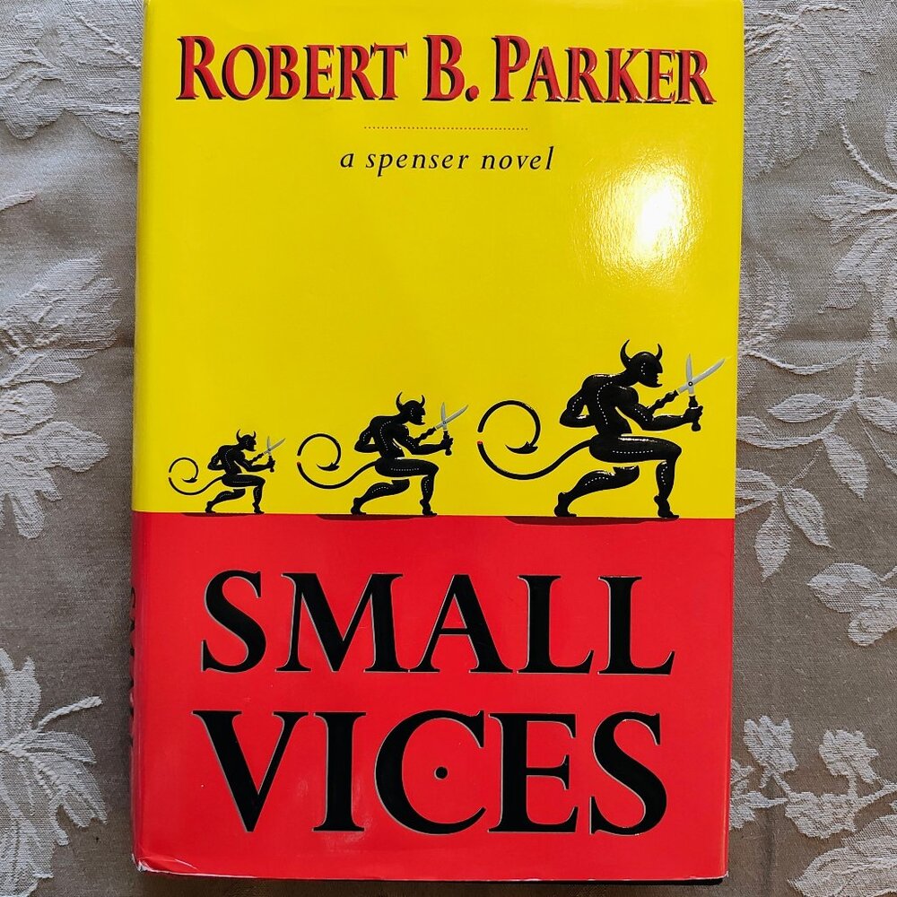 Small Vices, A Spenser Novel by Robert B. Parker, Hardcover, Used